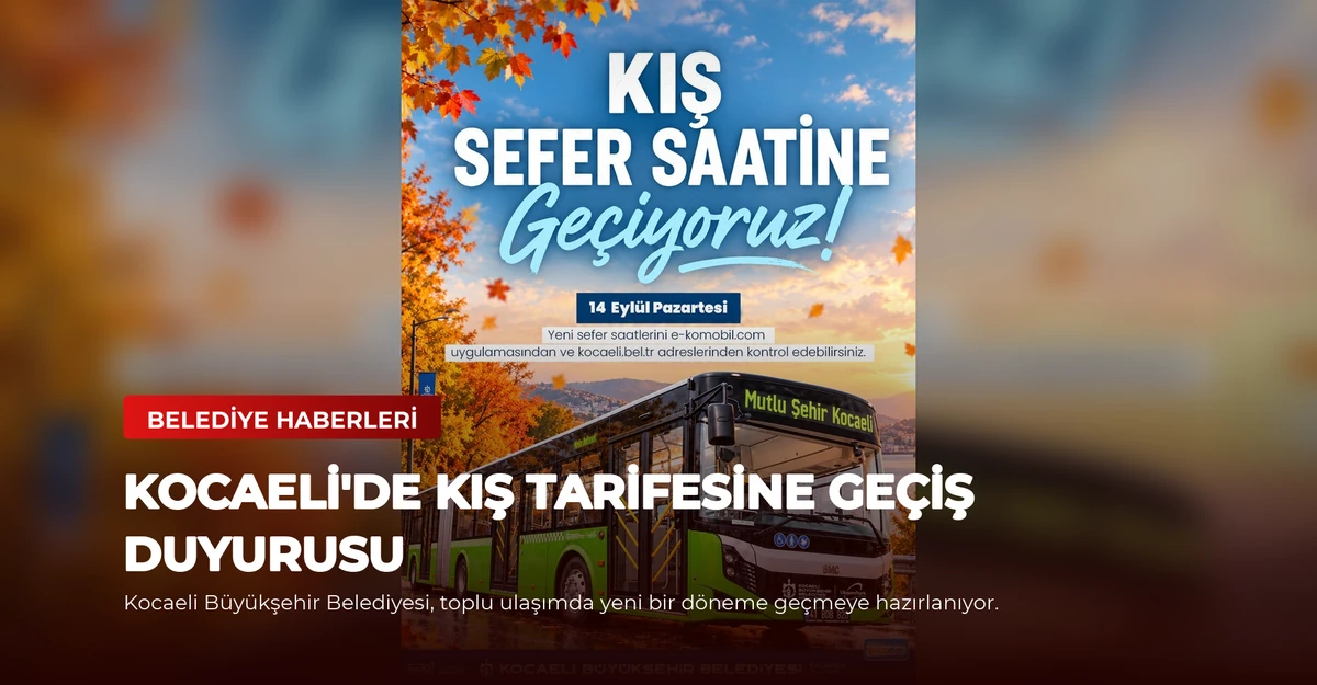 Kocaeli'de Kış Tarifesine Geçiş Duyurusu