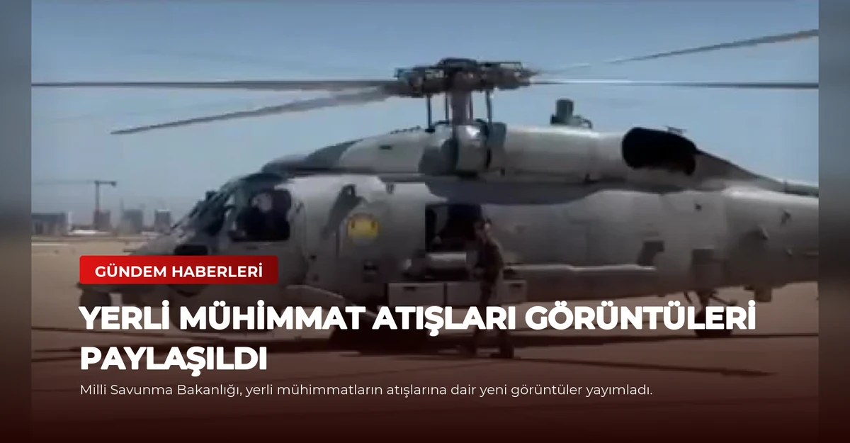 Yerli Mühimmat Atışları Görüntüleri Paylaşıldı