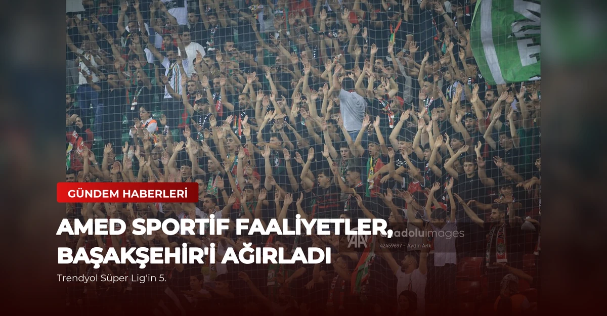 Amed Sportif Faaliyetler, Başakşehir'i Ağırladı