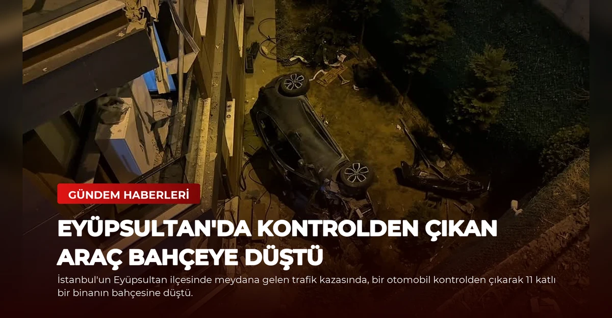 Eyüpsultan'da Kontrolden Çıkan Araç Bahçeye Düştü
