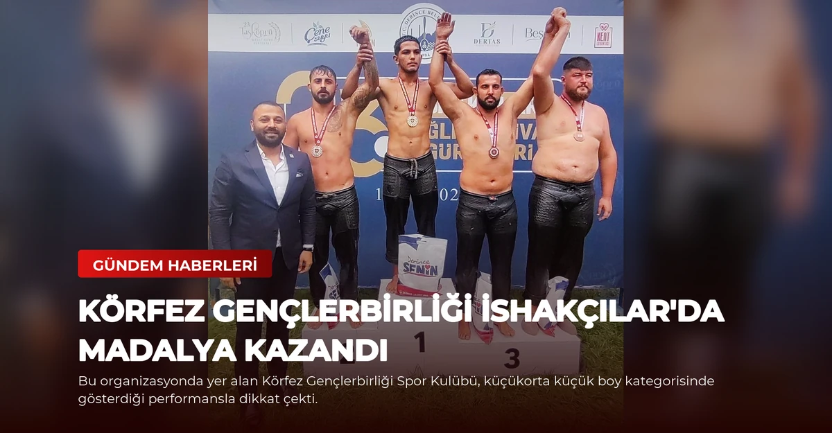 Körfez Gençlerbirliği İshakçılar'da Madalya Kazandı