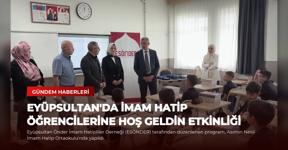 Eyüpsultan'da İmam Hatip Öğrencilerine Hoş Geldin Etkinliği
