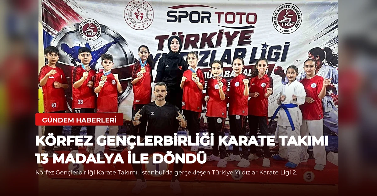 Körfez Gençlerbirliği Karate Takımı 13 Madalya ile Döndü