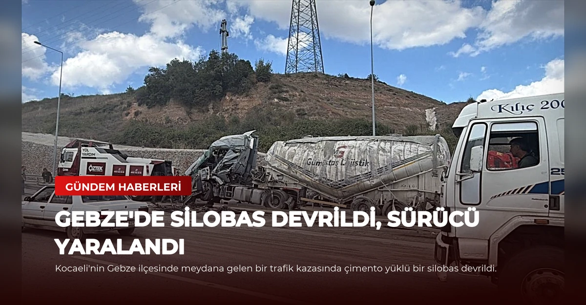 Gebze'de Silobas Devrildi, Sürücü Yaralandı