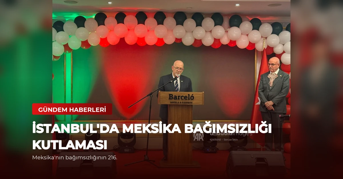 İstanbul'da Meksika Bağımsızlığı Kutlaması