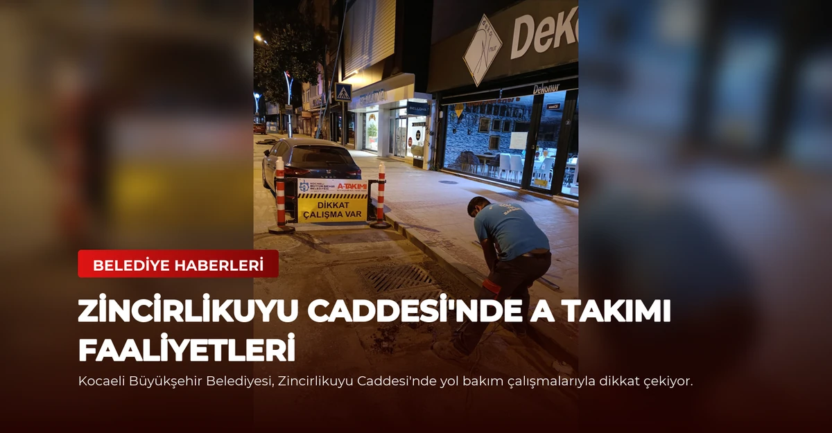 Zincirlikuyu Caddesi'nde A Takımı Faaliyetleri