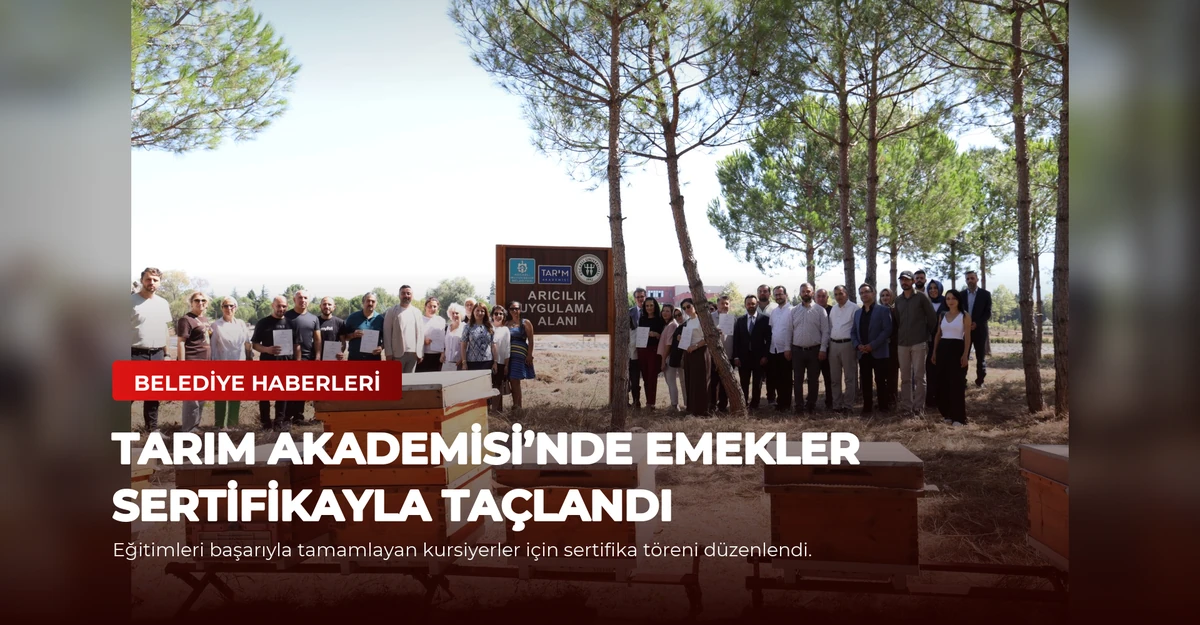 Tarım Akademisi’nde emekler sertifikayla taçlandı