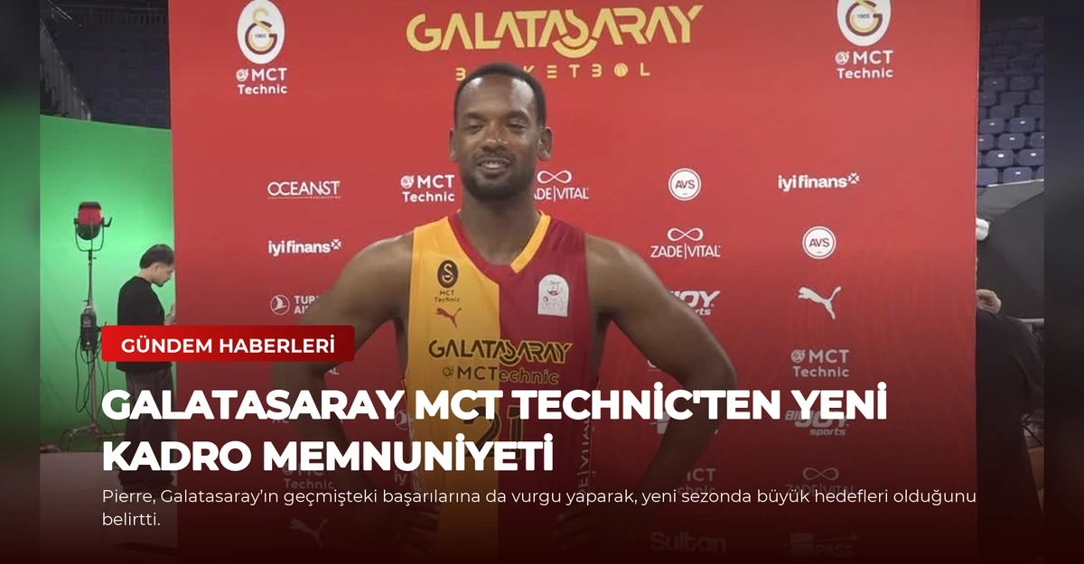 Galatasaray MCT Technic'ten Yeni Kadro Memnuniyeti