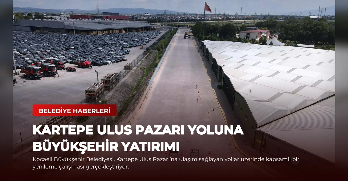 Kartepe Ulus Pazarı Yoluna Büyükşehir Yatırımı