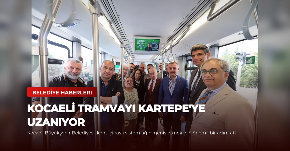 Kocaeli Tramvayı Kartepe'ye Uzanıyor