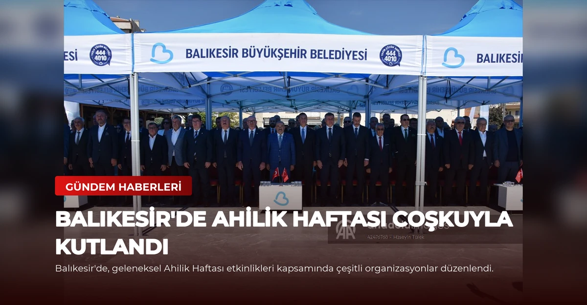 Balıkesir'de Ahilik Haftası Coşkuyla Kutlandı