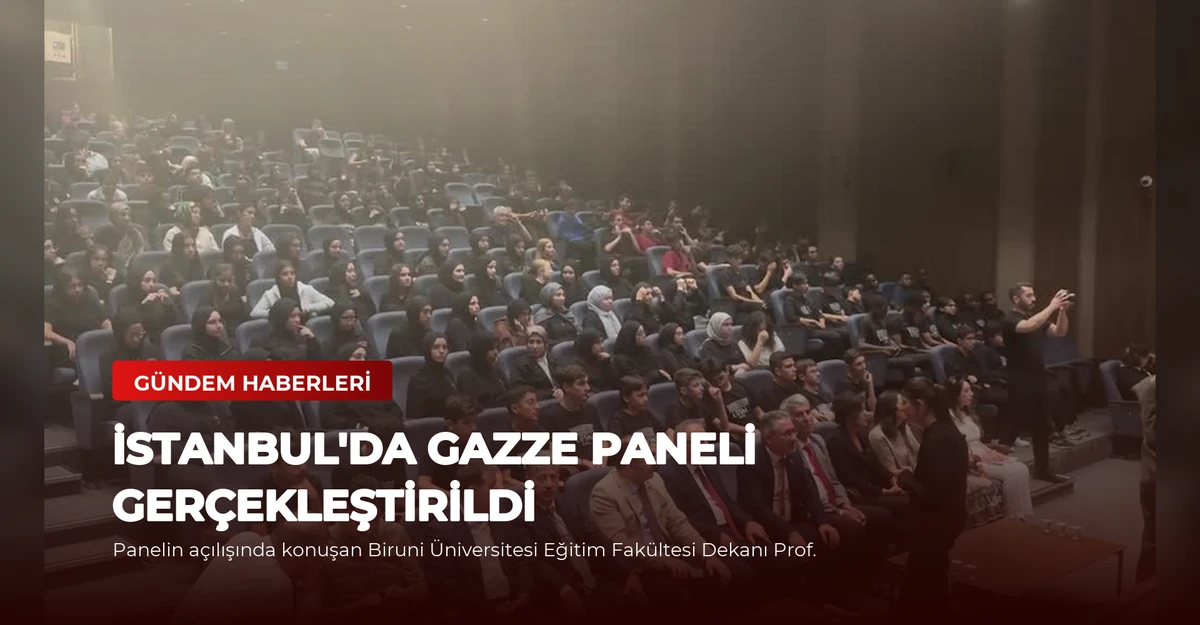 İstanbul'da Gazze Paneli Gerçekleştirildi