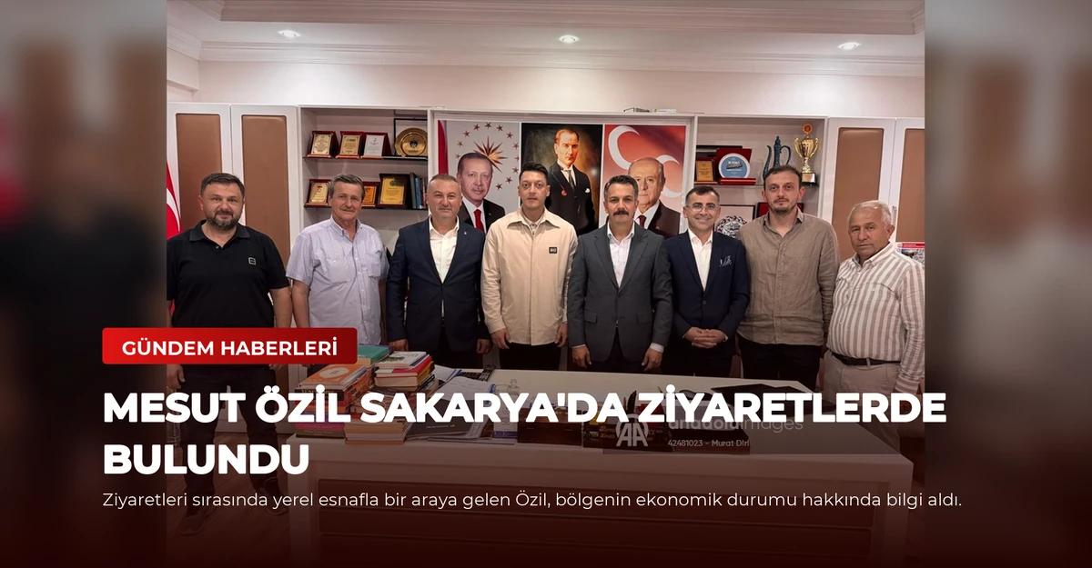 Mesut Özil Sakarya'da Ziyaretlerde Bulundu