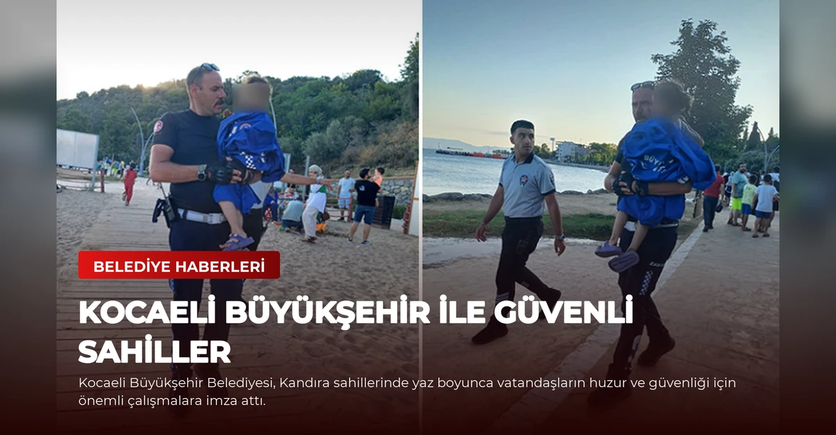 Kocaeli Büyükşehir ile Güvenli Sahiller