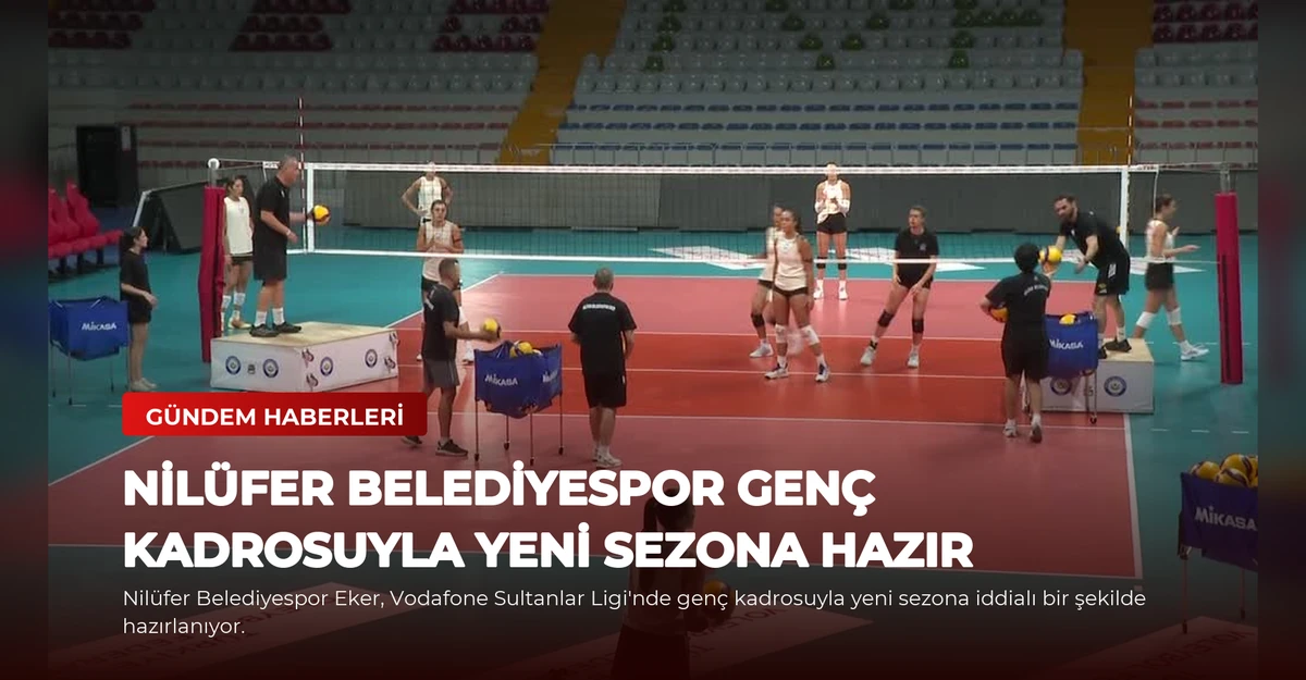Nilüfer Belediyespor Genç Kadrosuyla Yeni Sezona Hazır