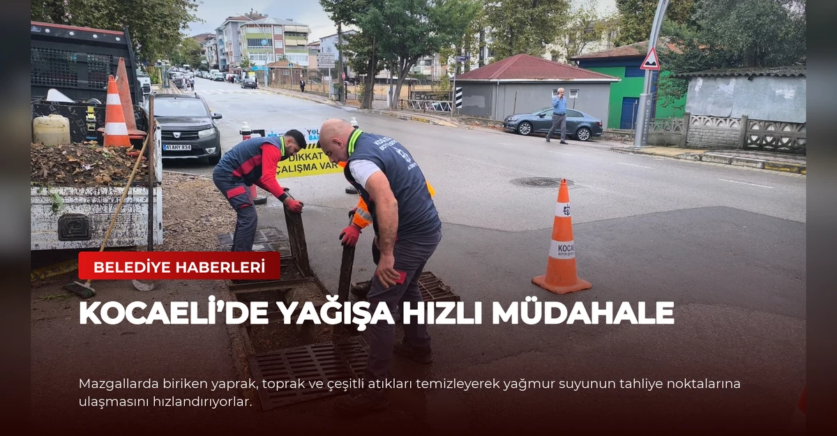 Kocaeli’de Yağışa Hızlı Müdahale