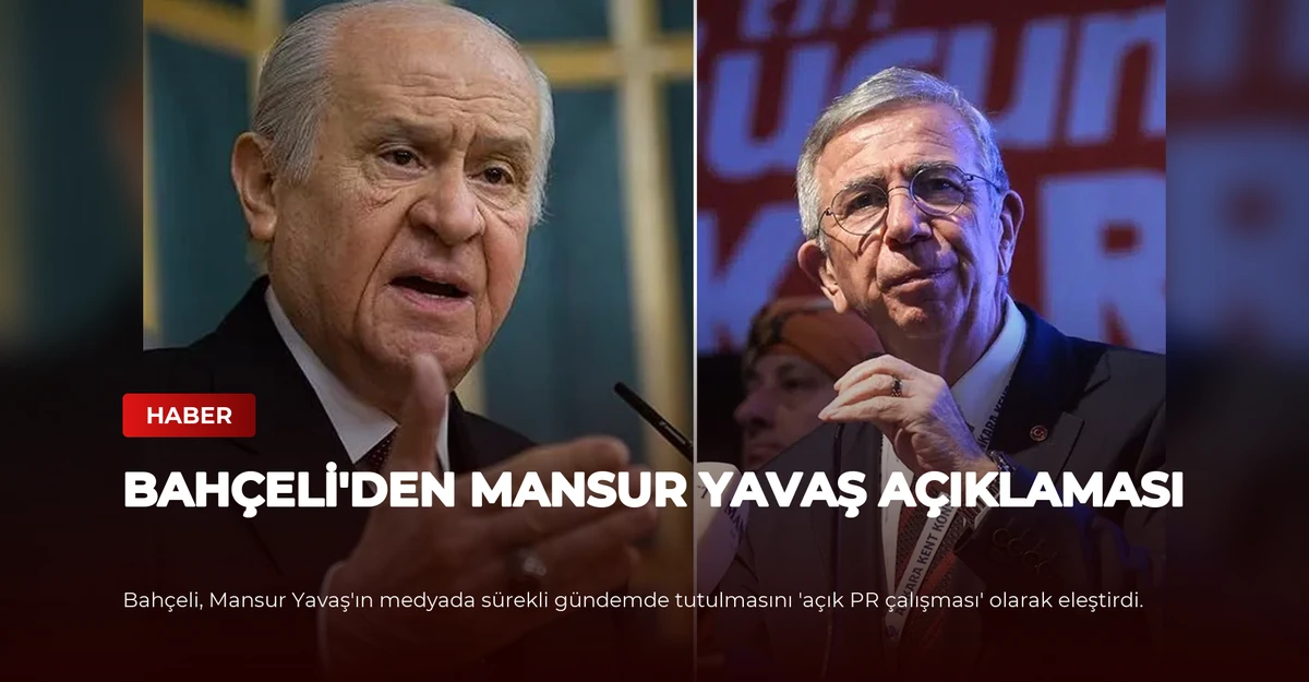 Bahçeli'den Mansur Yavaş Açıklaması