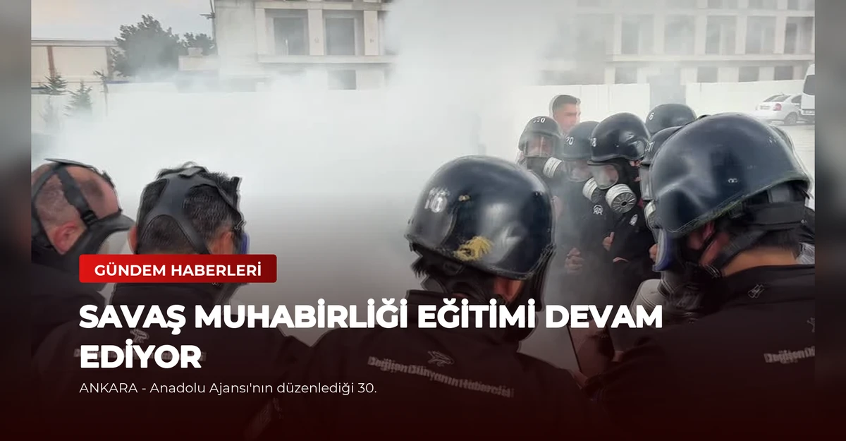 Savaş Muhabirliği Eğitimi Devam Ediyor