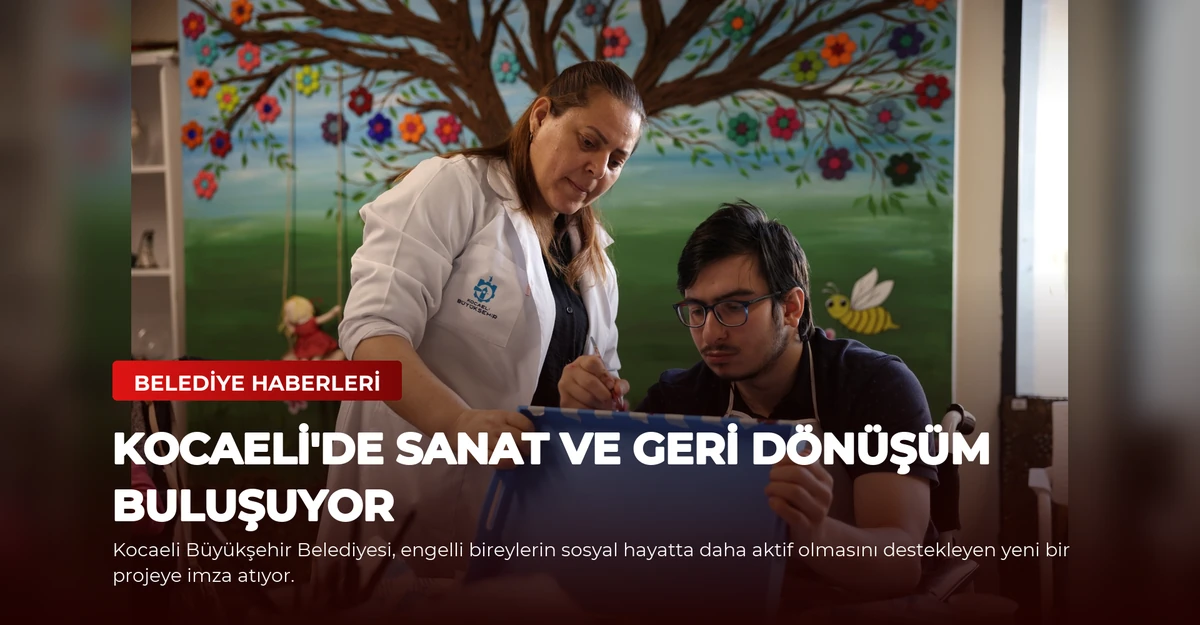 Kocaeli'de Sanat ve Geri Dönüşüm Buluşuyor