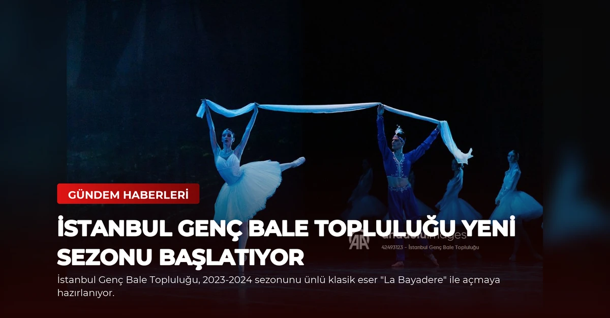 İstanbul Genç Bale Topluluğu Yeni Sezonu Başlatıyor