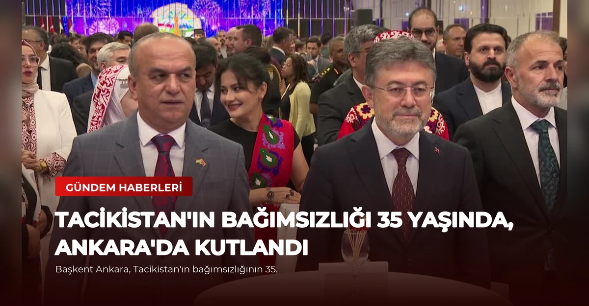 Tacikistan'ın Bağımsızlığı 35 Yaşında, Ankara'da Kutlandı