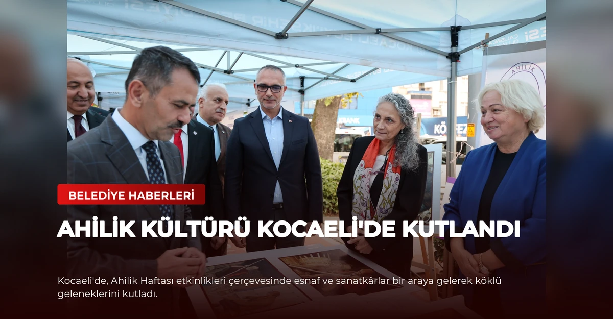 Ahilik Kültürü Kocaeli'de Kutlandı