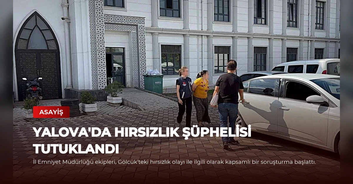 Yalova'da Hırsızlık Şüphelisi Tutuklandı