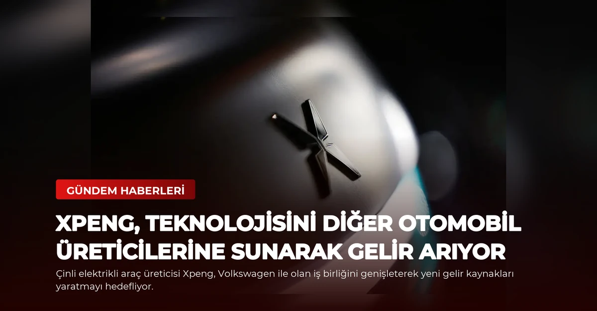 Xpeng, Teknolojisini Diğer Otomobil Üreticilerine Sunarak Gelir Arıyor