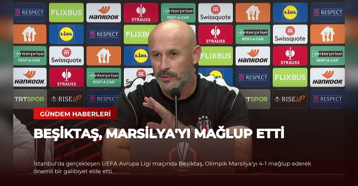 Beşiktaş, Marsilya'yı Mağlup Etti