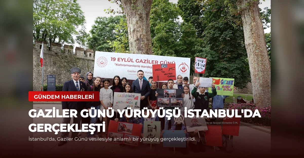 Gaziler Günü Yürüyüşü İstanbul'da Gerçekleşti