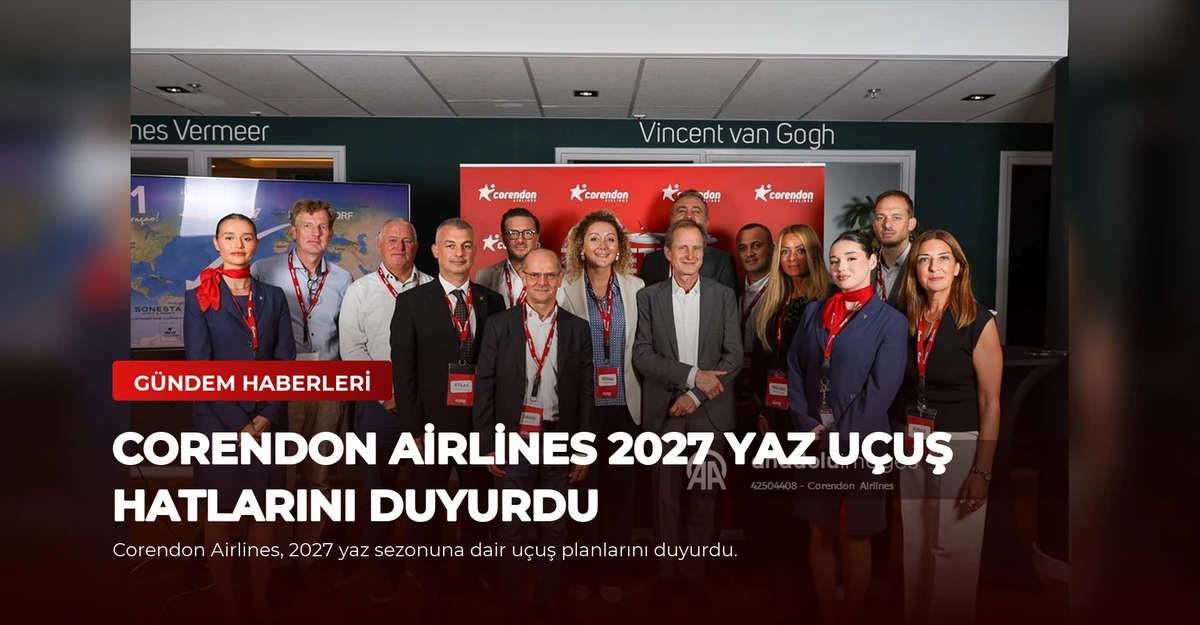 Corendon Airlines 2027 Yaz Uçuş Hatlarını Duyurdu