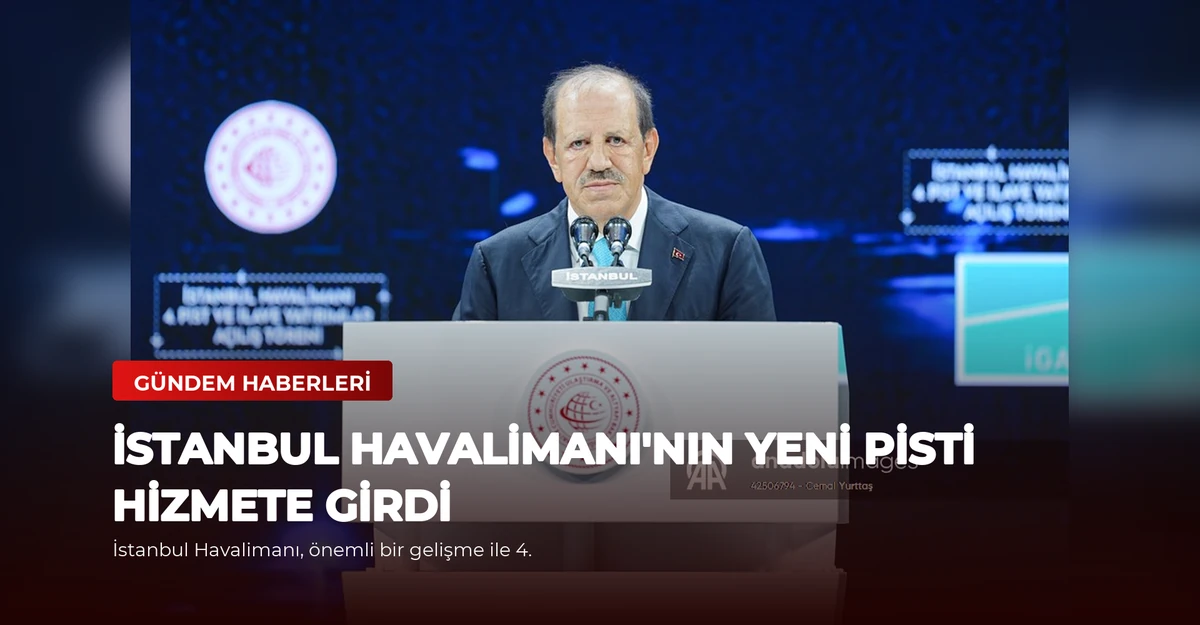 İstanbul Havalimanı'nın Yeni Pisti Hizmete Girdi