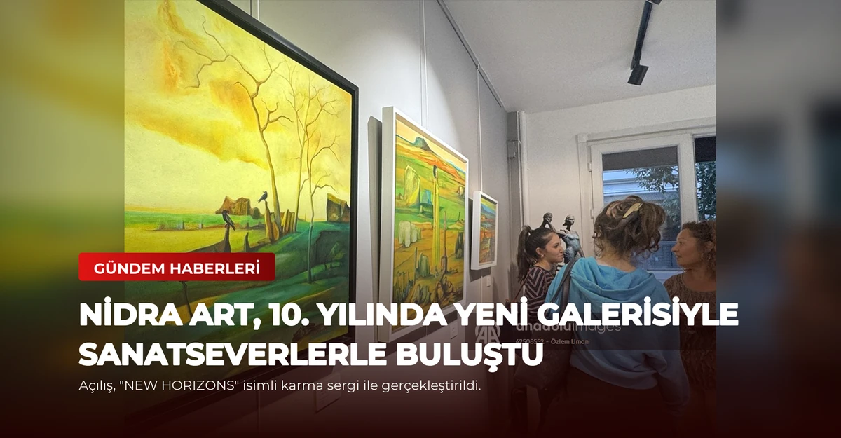 Nidra Art, 10. Yılında Yeni Galerisiyle Sanatseverlerle Buluştu