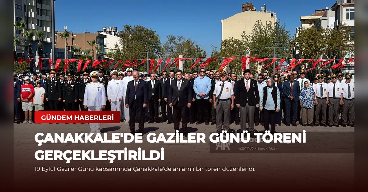 Çanakkale'de Gaziler Günü Töreni Gerçekleştirildi