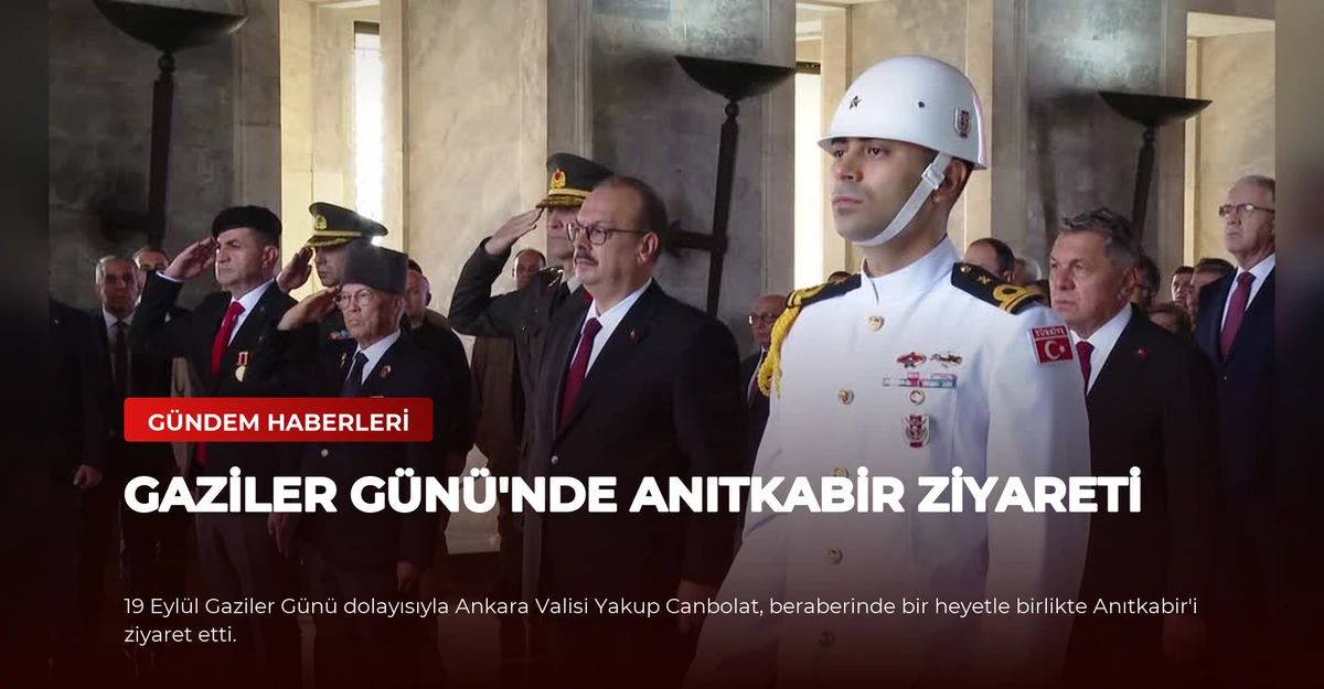 Gaziler Günü'nde Anıtkabir Ziyareti