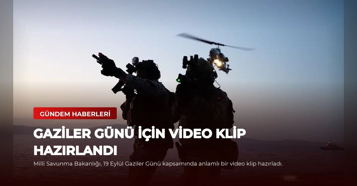 Gaziler Günü İçin Video Klip Hazırlandı
