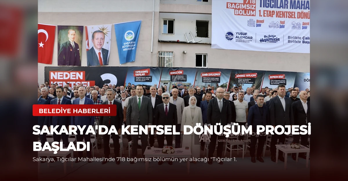 Sakarya'da Kentsel Dönüşüm Projesi Başladı