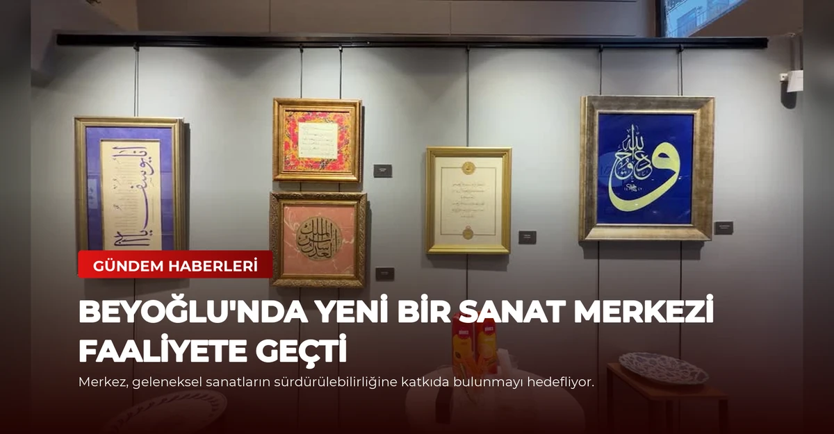 Beyoğlu'nda Yeni Bir Sanat Merkezi Faaliyete Geçti