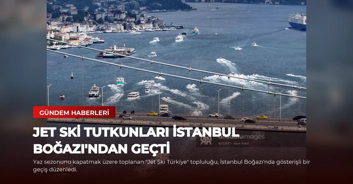 Jet Ski Tutkunları İstanbul Boğazı'ndan Geçti