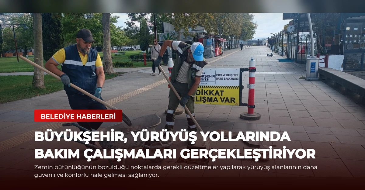 Büyükşehir, Yürüyüş Yollarında Bakım Çalışmaları Gerçekleştiriyor