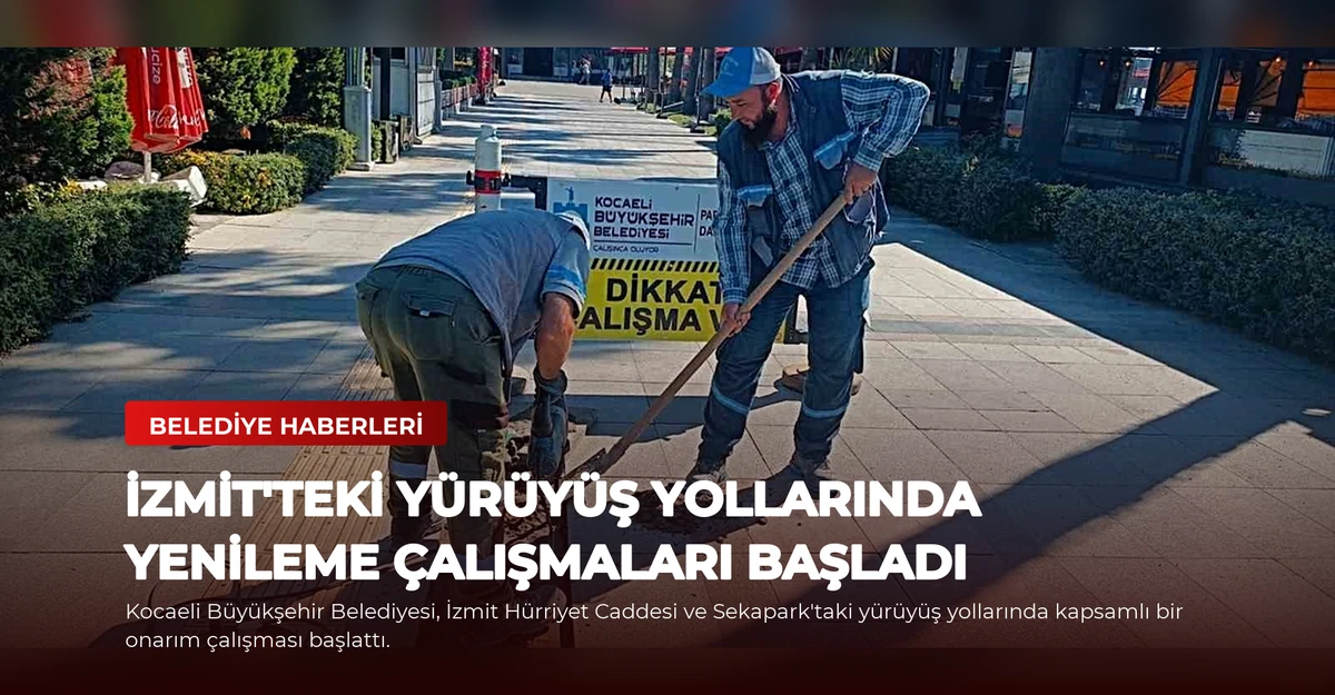 İzmit'teki Yürüyüş Yollarında Yenileme Çalışmaları Başladı
