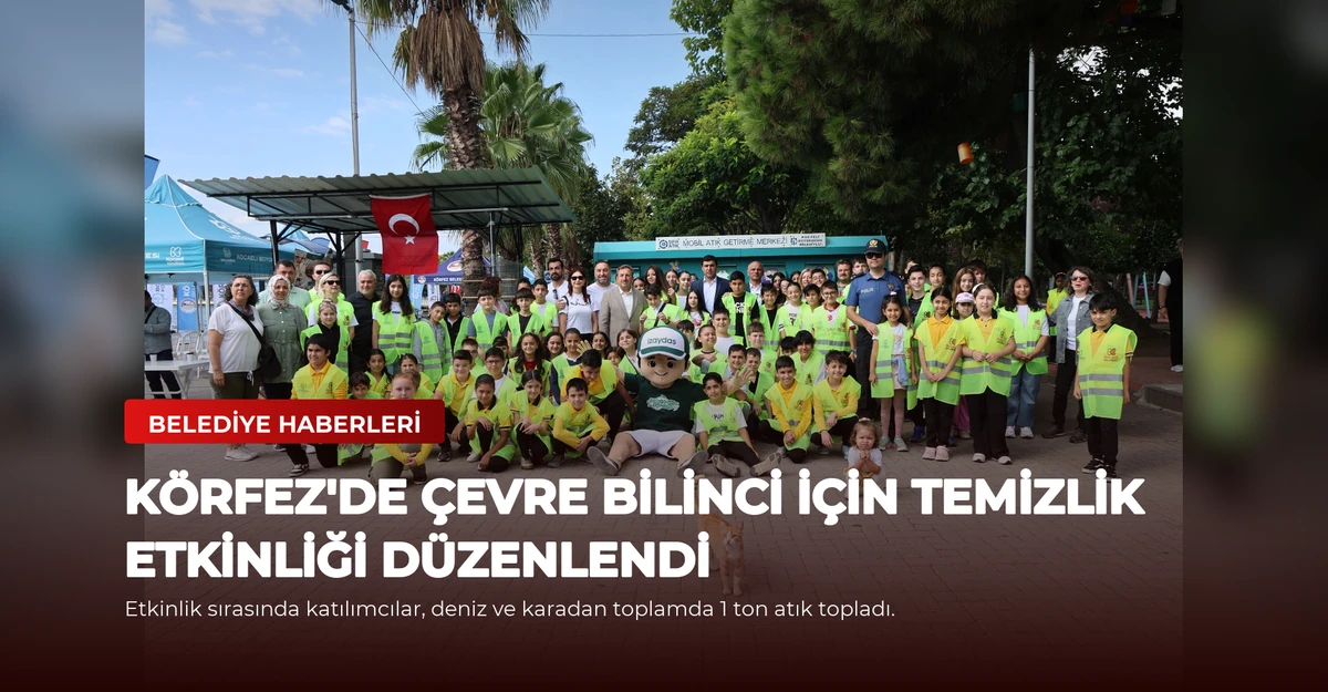 Körfez'de Çevre Bilinci İçin Temizlik Etkinliği Düzenlendi
