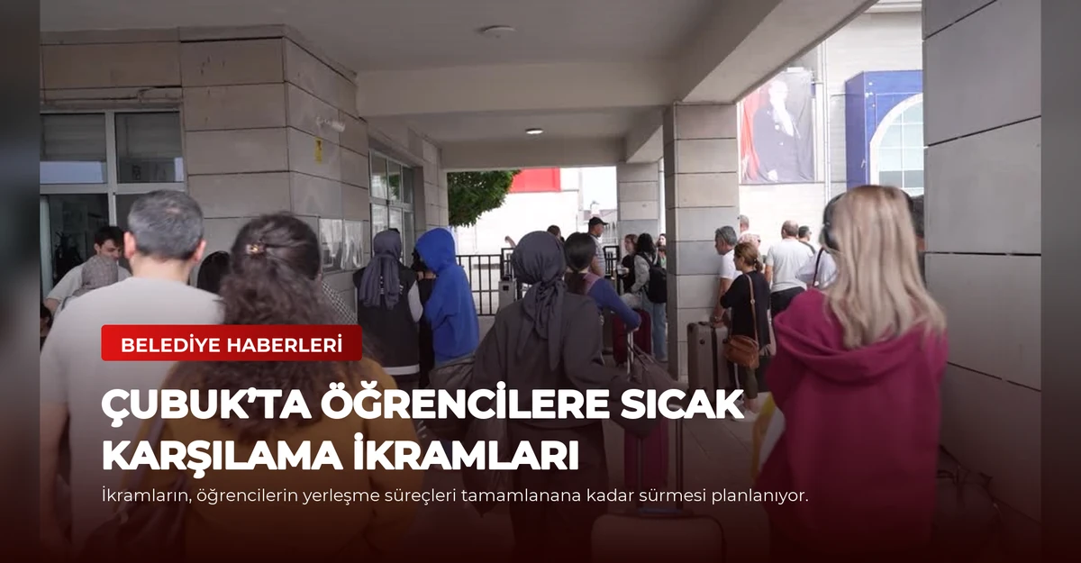 Çubuk’ta Öğrencilere Sıcak Karşılama İkramları