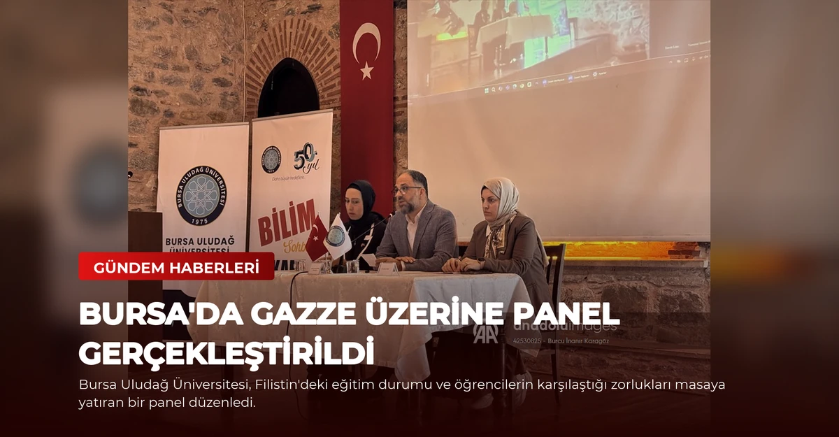 Bursa'da Gazze Üzerine Panel Gerçekleştirildi