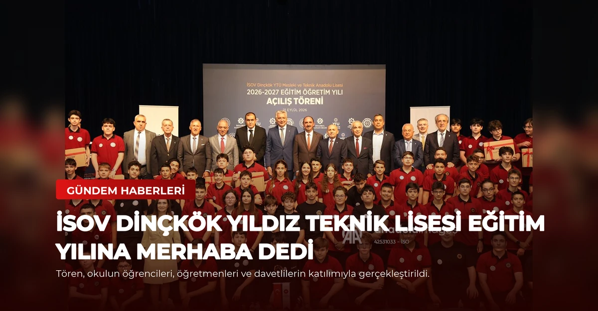 İSOV Dinçkök Yıldız Teknik Lisesi Eğitim Yılına Merhaba Dedi
