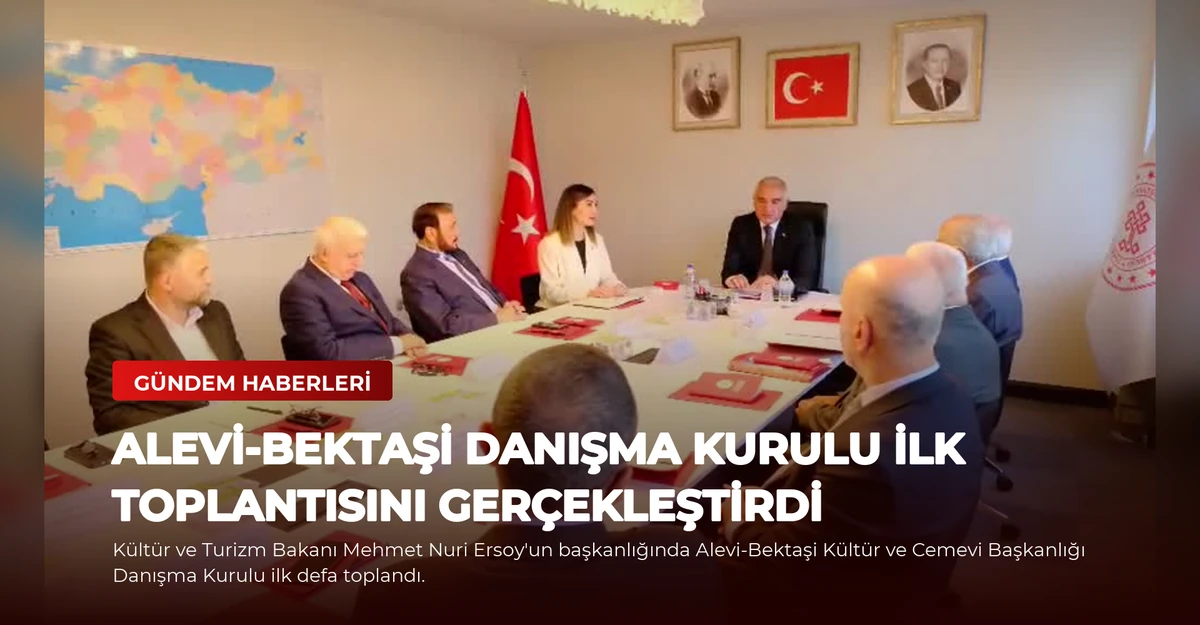 Alevi-Bektaşi Danışma Kurulu İlk Toplantısını Gerçekleştirdi