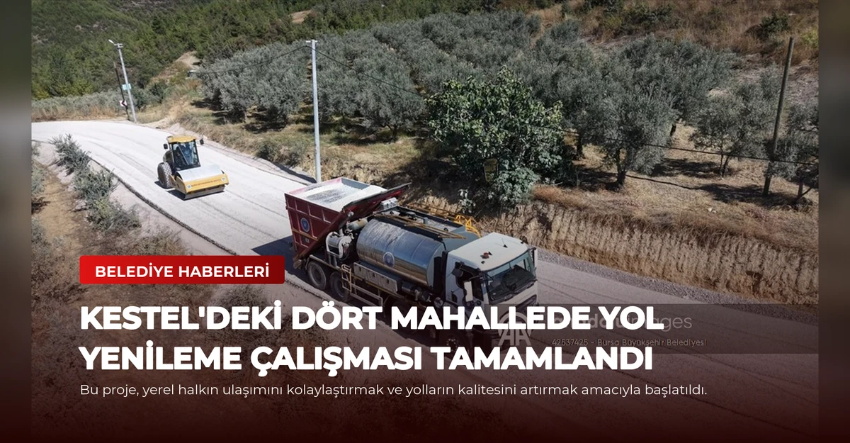 Kestel'deki Dört Mahallede Yol Yenileme Çalışması Tamamlandı