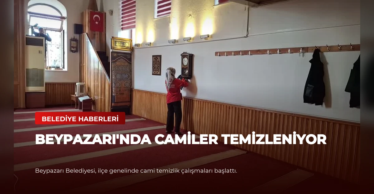Beypazarı'nda Camiler Temizleniyor