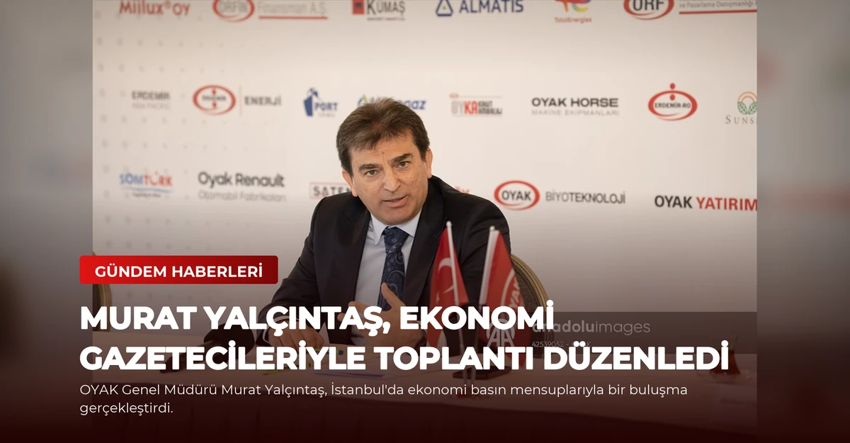 Murat Yalçıntaş, Ekonomi Gazetecileriyle Toplantı Düzenledi