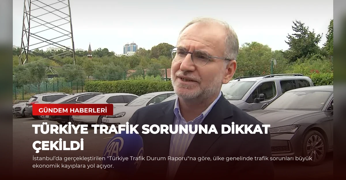 Türkiye Trafik Sorununa Dikkat Çekildi
